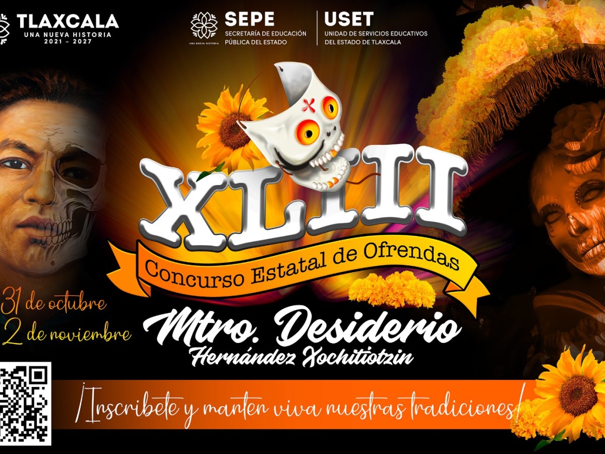 CONVOCA SEPE-USET AL XLIII CONCURSO ESTATAL DE OFRENDAS 2024 “MTRO. DESIDERIO HERNÁNDEZ XOCHITIOTZIN”