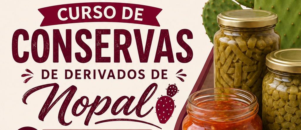 Invitan en Ixtenco al Curso de Conservas de Derivados de Nopal para Mujeres