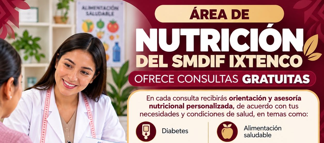GOBIERNO DE IXTENCO OFRECE CONSULTAS NUTRICIONALES GRATUITAS A TRAVÉS DEL SMDIF